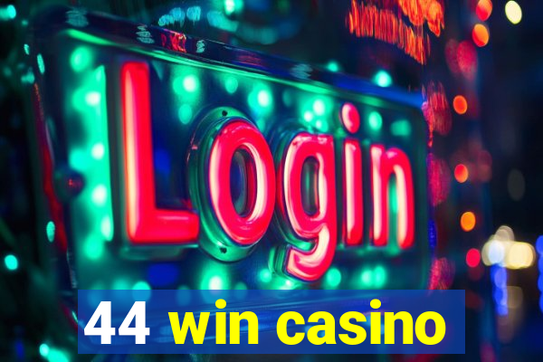 44 win casino