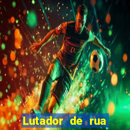 Lutador de rua filme completo dublado mega filmes