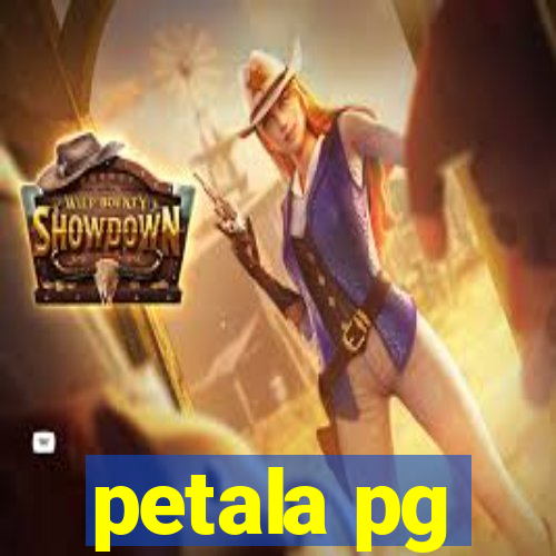 petala pg