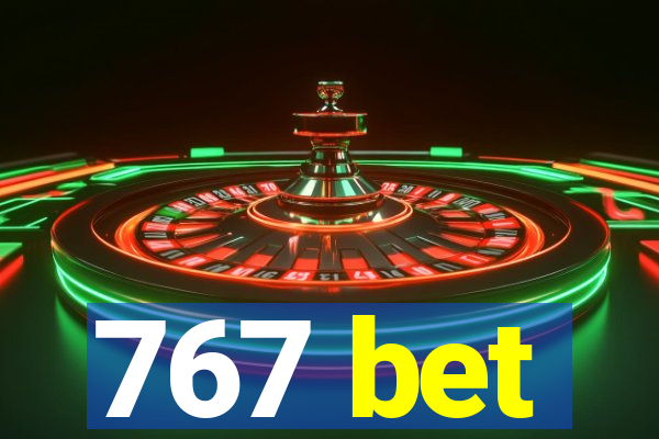 767 bet