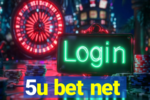 5u bet net