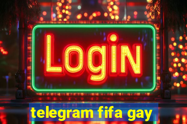 telegram fifa gay