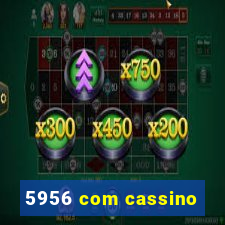 5956 com cassino