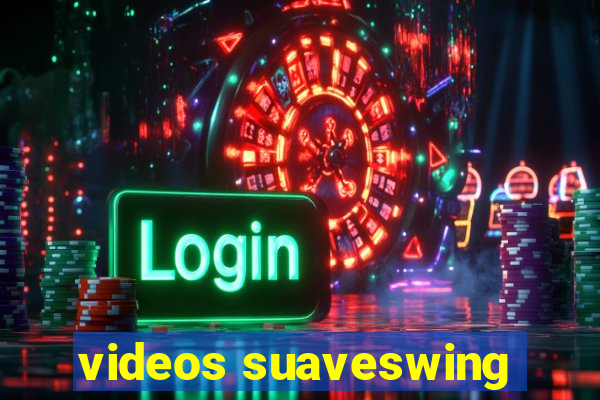 videos suaveswing