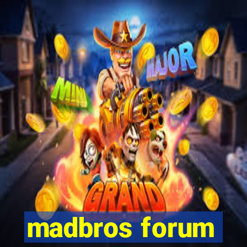 madbros forum