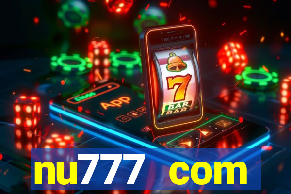 nu777 com plataforma de jogos