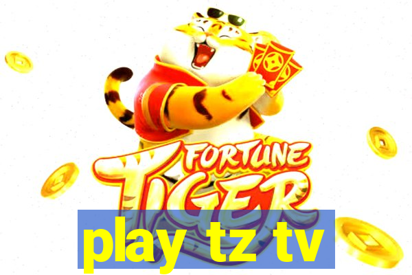 play tz tv