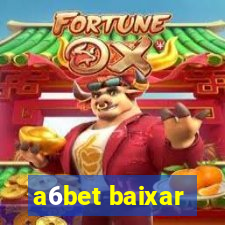 a6bet baixar