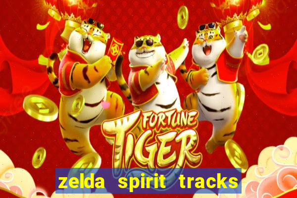 zelda spirit tracks rom pt br