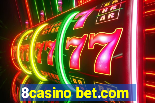 8casino bet.com