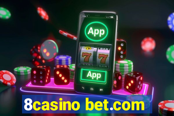 8casino bet.com