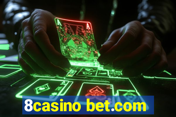 8casino bet.com