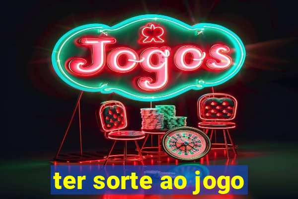 ter sorte ao jogo