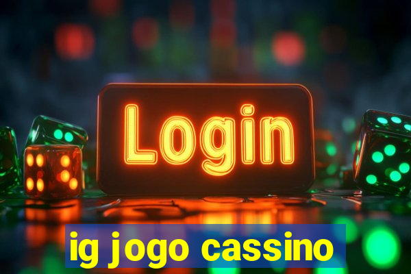 ig jogo cassino