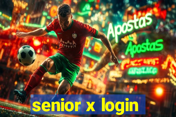 senior x login