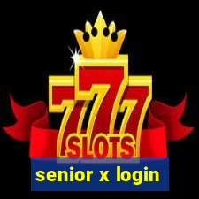 senior x login