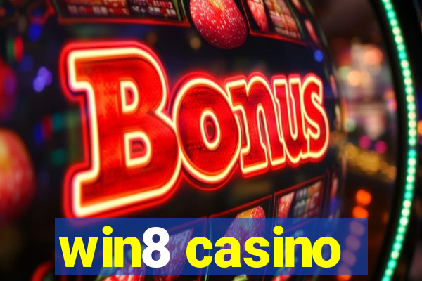 win8 casino