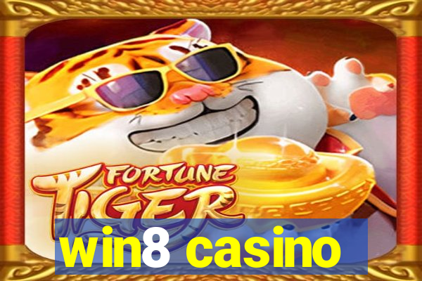 win8 casino