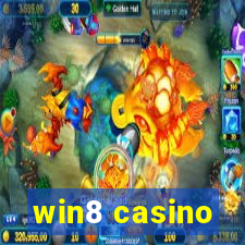 win8 casino