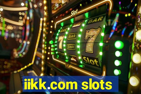 iikk.com slots