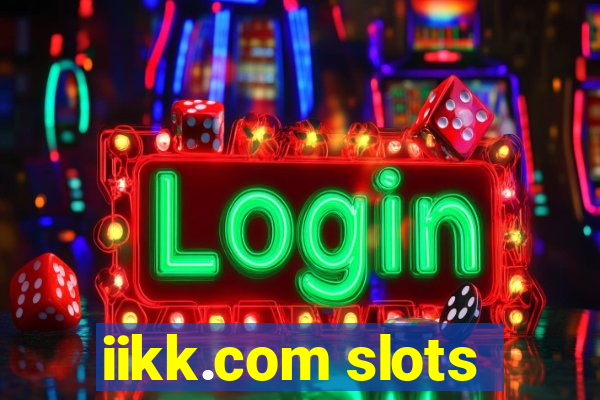 iikk.com slots