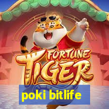 poki bitlife