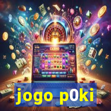 jogo p0ki