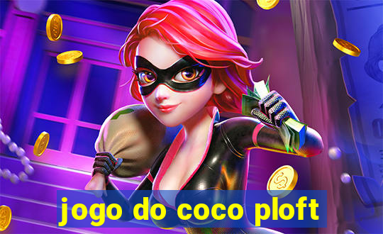 jogo do coco ploft