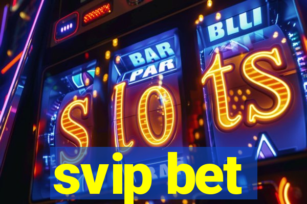 svip bet