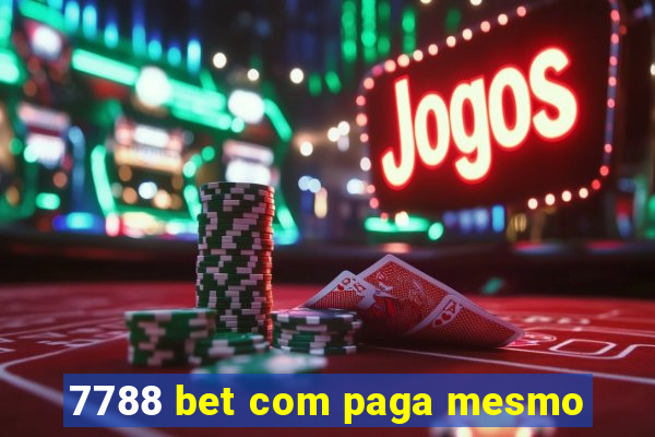 7788 bet com paga mesmo