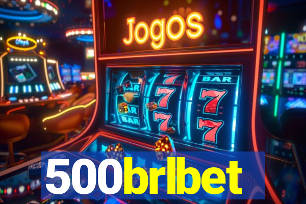 500brlbet