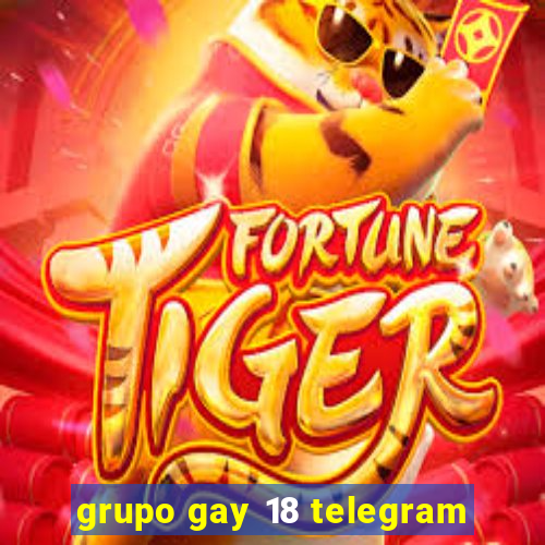 grupo gay 18 telegram