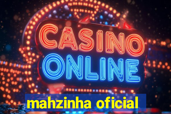 mahzinha oficial