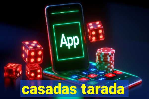 casadas tarada