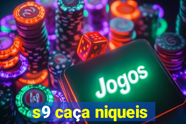 s9 caça niqueis