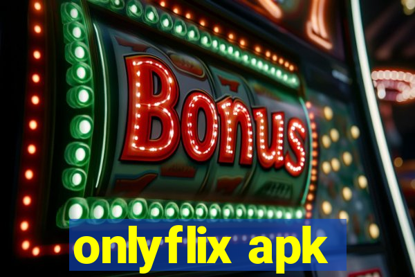 onlyflix apk