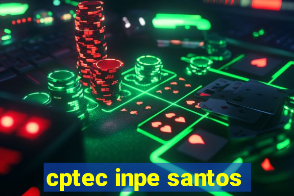 cptec inpe santos