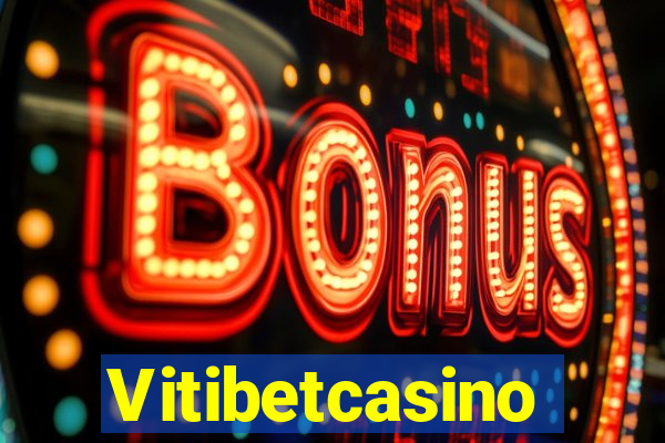 Vitibetcasino