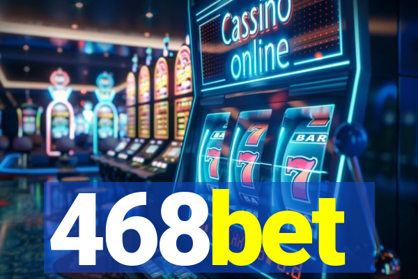 468bet