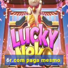 6r.com paga mesmo