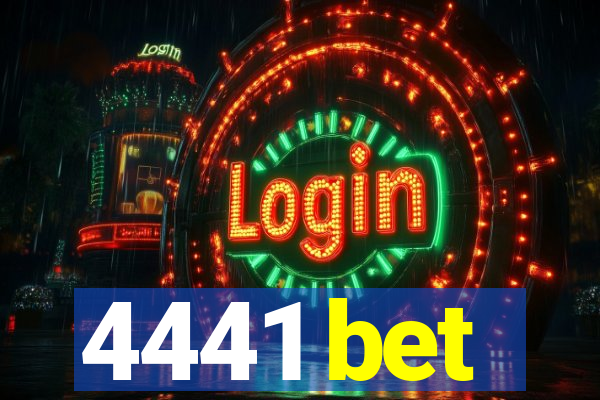 4441 bet