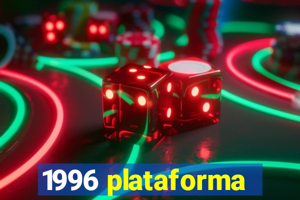 1996 plataforma