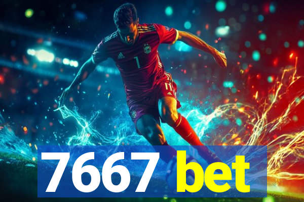 7667 bet