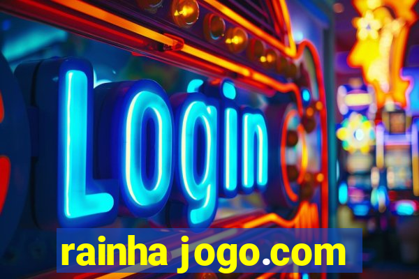 rainha jogo.com