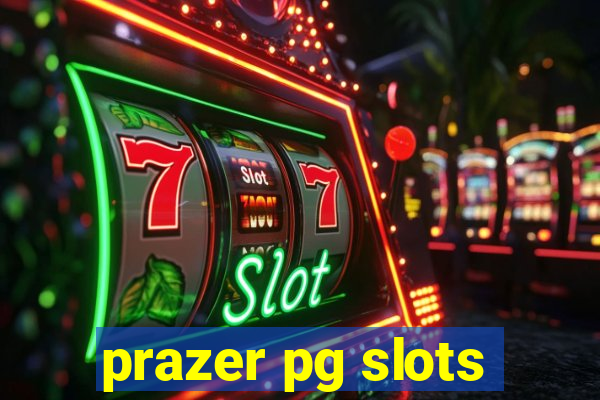 prazer pg slots