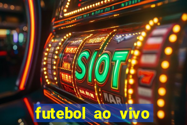 futebol ao vivo futebol muleke