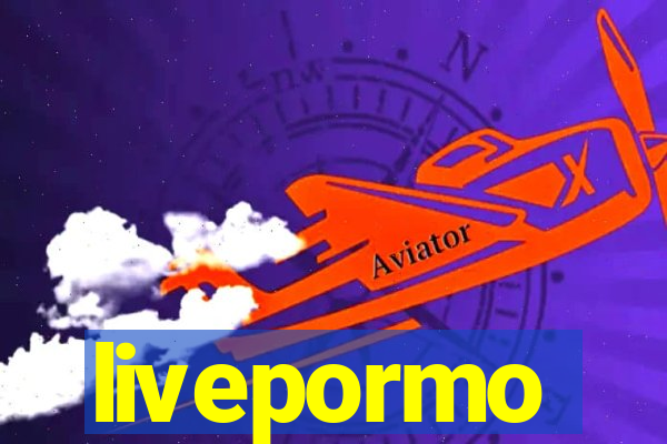 livepormo