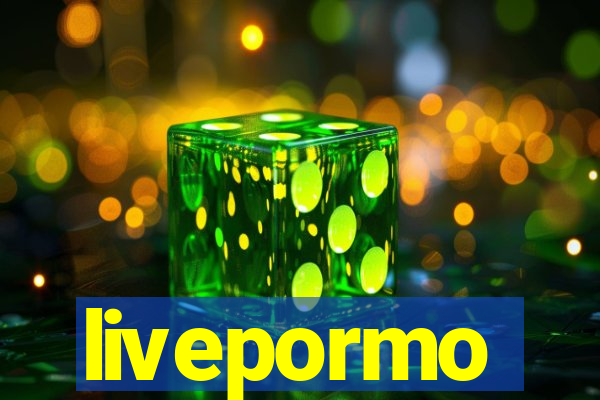 livepormo