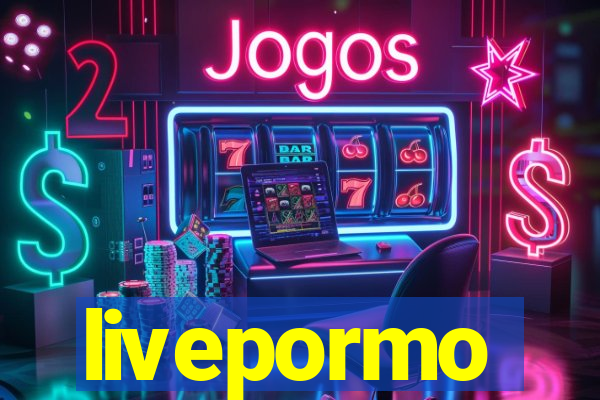 livepormo