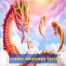 clonar whatsapp facil